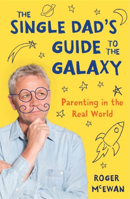 Single Dad's Guide to the Galaxy