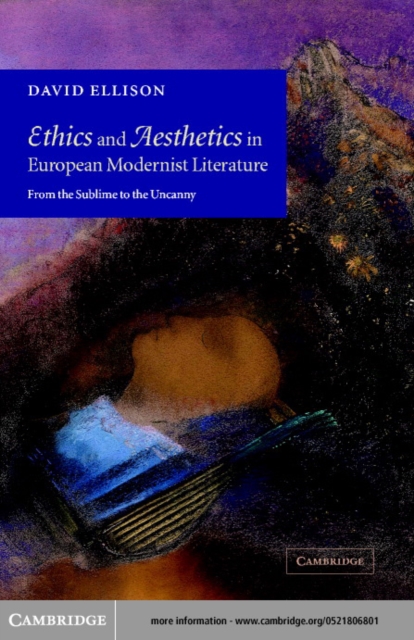 Ethics and Aesthetics in European Modernist Literature