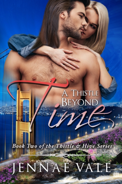 Thistle Beyond Time - Book Two of The Thistle & Hive Series