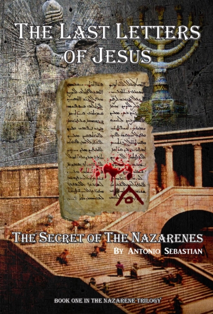 Last Letters of Jesus: the Secret of the Nazarenes