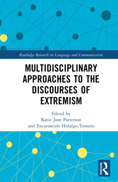 Multidisciplinary Approaches to the Discourses of Extremism