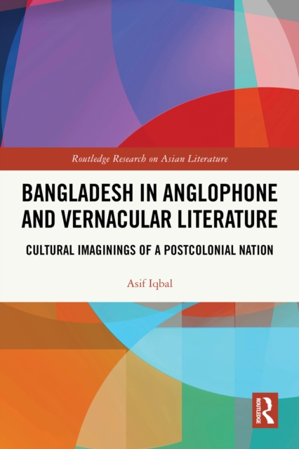 Bangladesh in Anglophone and Vernacular Literature