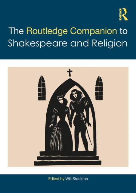 Routledge Companion to Shakespeare and Religion