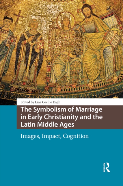 Symbolism of Marriage in Early Christianity and the Latin Middle Ages