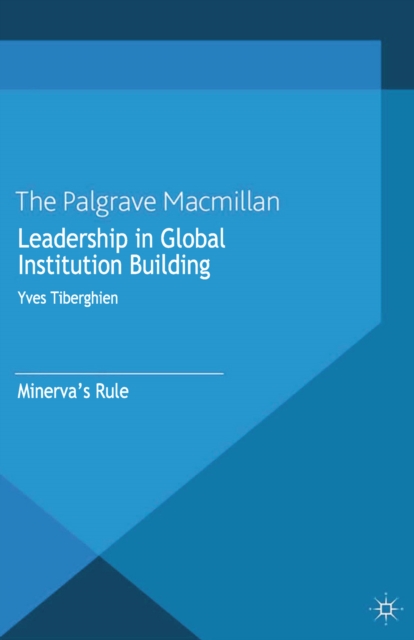 Leadership in Global Institution Building