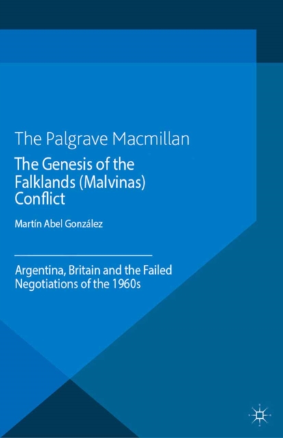 Genesis of the Falklands (Malvinas) Conflict