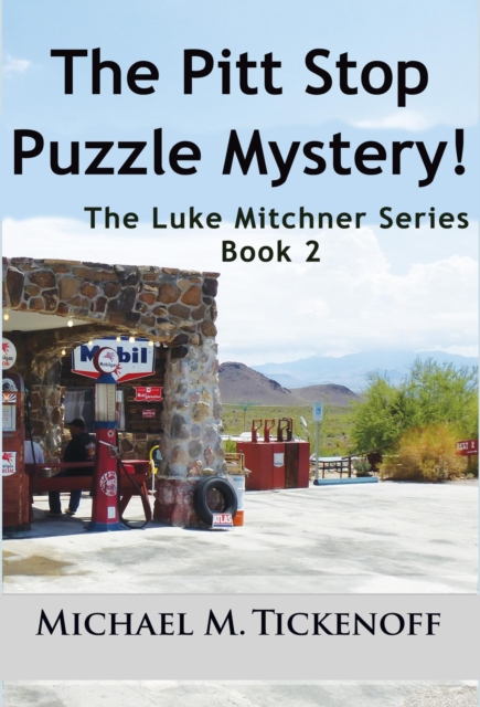 Pitt Stop Puzzle Mystery! The Luke Mitchner Series Book 2