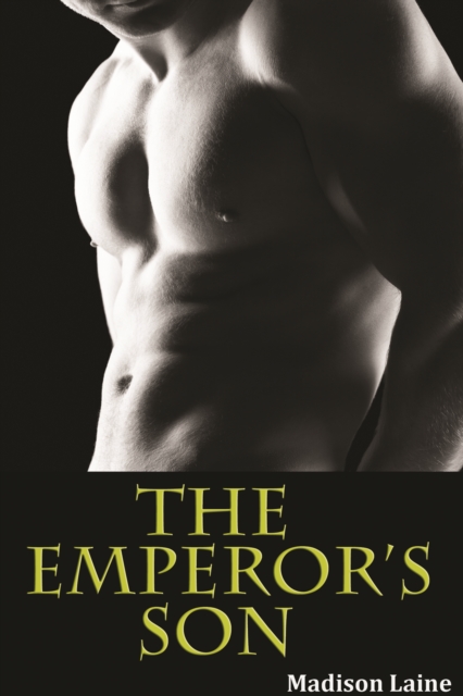 Emperor's Son (First Time Gay Erotica)