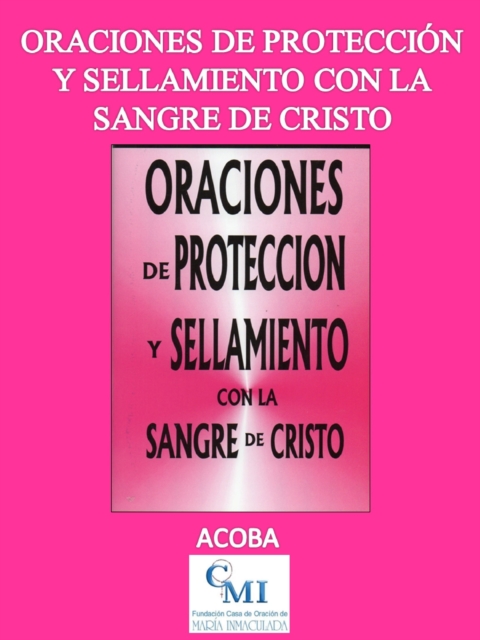 Oraciones de proteccion y sellamiento con la Sangre de Cristo