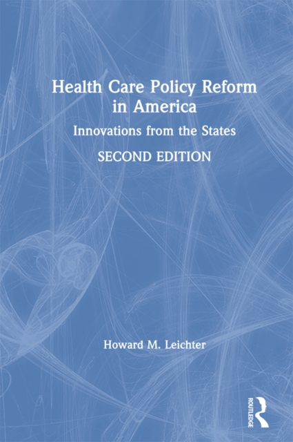 Health Care Policy Reform in America