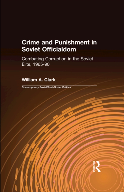 Crime and Punishment in Soviet Officialdom