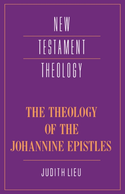 Theology of the Johannine Epistles