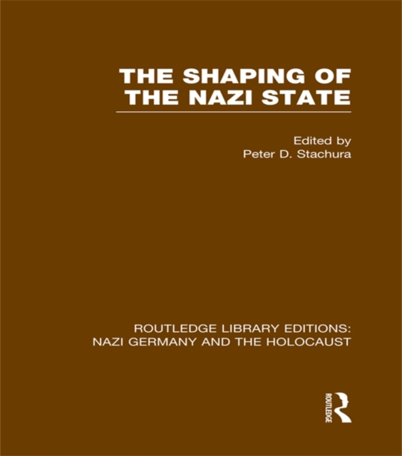 Shaping of the Nazi State (RLE Nazi Germany & Holocaust)