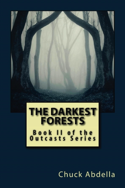 Darkest Forests: Book II of the Outcasts Series