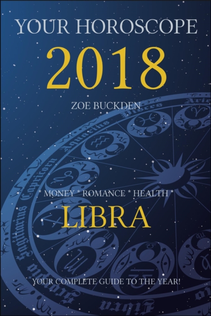 Your Horoscope 2018: Libra