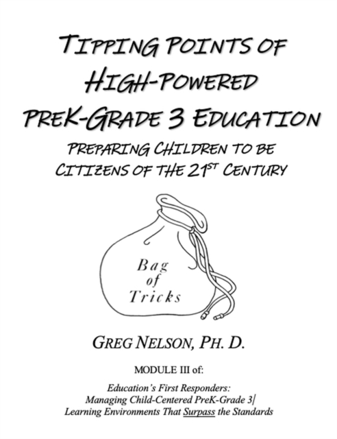 Tipping Points of High-Powered PreK-Grade 3 Education: Preparing Children to be Citizens of the 21st Century
