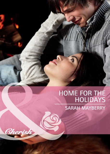 Home for the Holidays (Mills & Boon Cherish) (Single Father, Book 27)