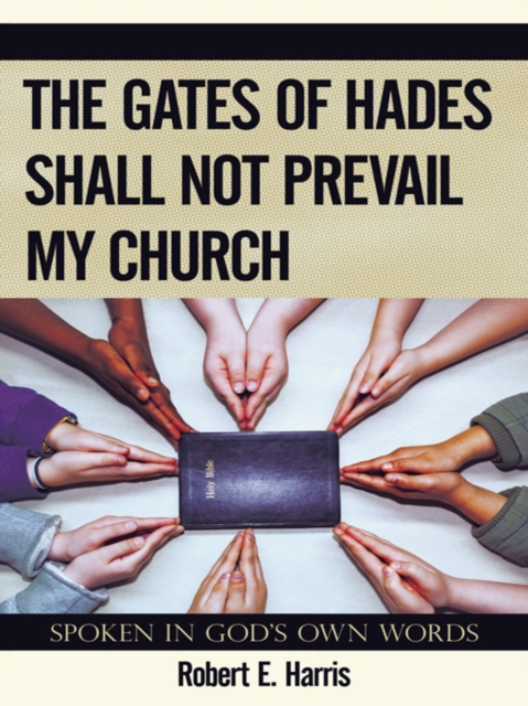 Gates of Hades Shall Not Prevail My Church