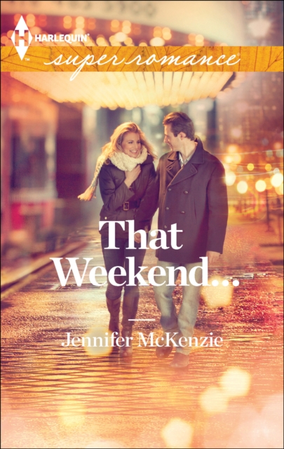 That Weekend . . .