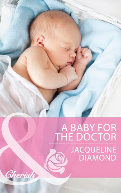 Baby for the Doctor (Mills & Boon Cherish)