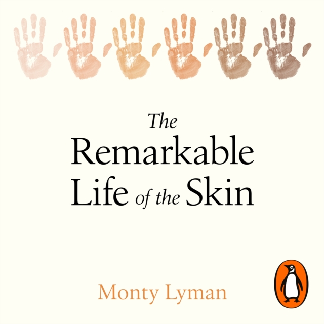 Remarkable Life of the Skin