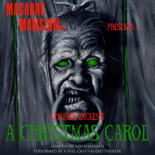Macabre Mansion Presents ... A Christmas Carol