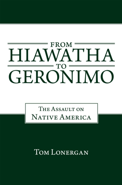 From Hiawatha to Geronimo
