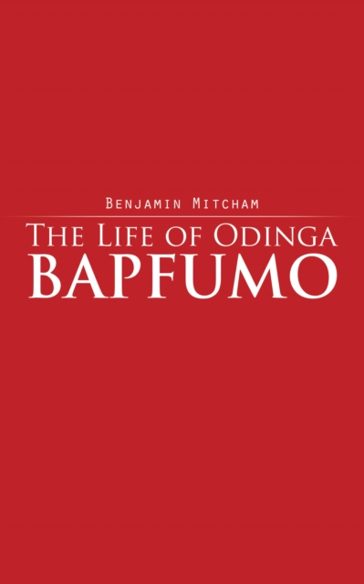 Life of Odinga Bapfumo