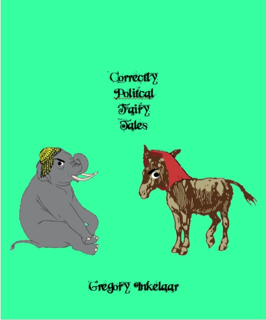 Correctly Political Fairy Tales