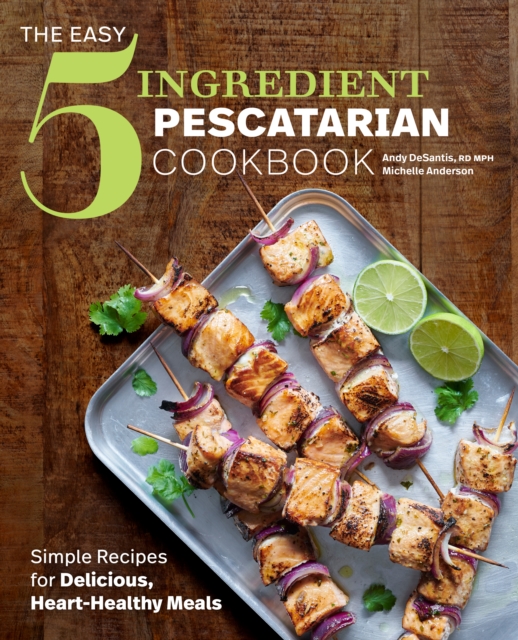 Easy 5-Ingredient Pescatarian Cookbook