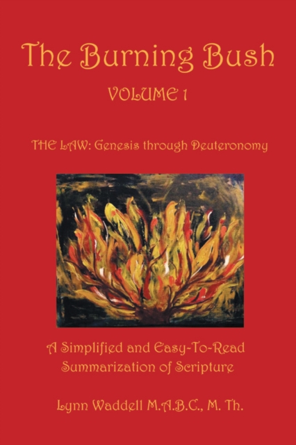 Burning Bush Volume 1 the Law: Genesis Through Deuteronomy