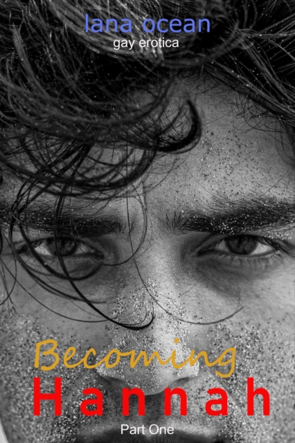 Becoming Hannah Part One