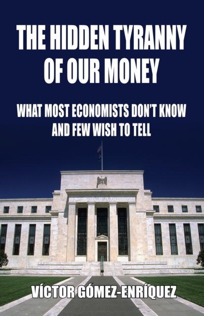 Hidden Tyranny of our Money