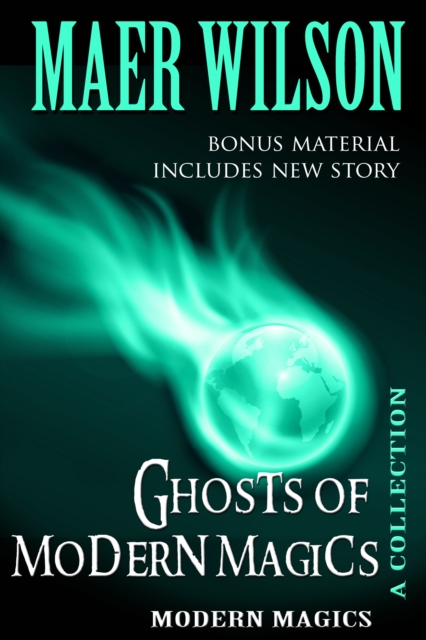 Ghosts of Modern Magics
