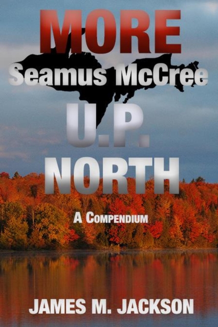 More Seamus McCree U.P. North