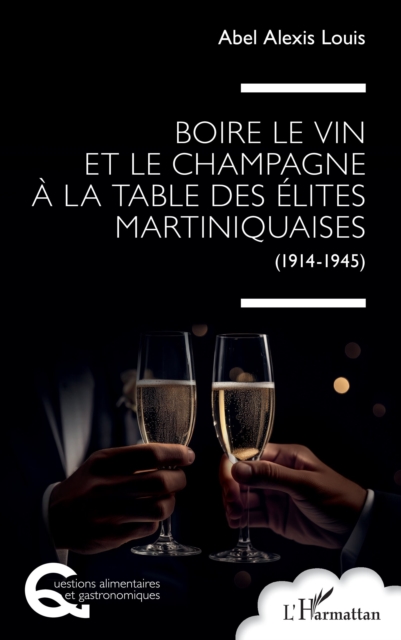 Boire le vin et le champagne a la table des elites martiniquaises