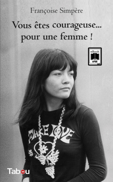 Vous êtes courageuse… pour une femme !