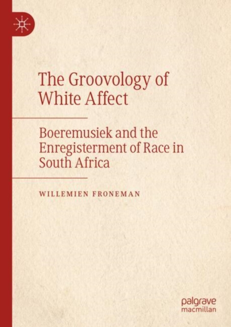 Groovology of White Affect