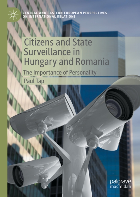 Citizens and State Surveillance in Hungary and Romania