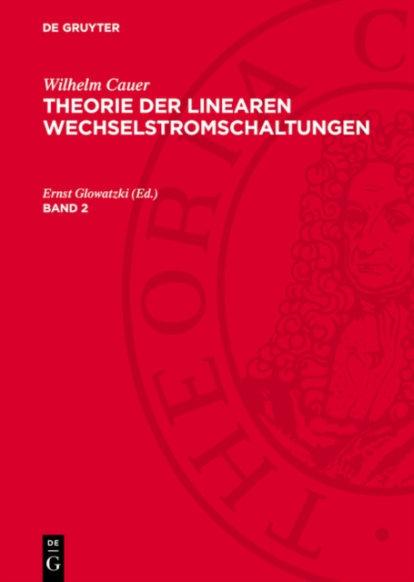 Wilhelm Cauer: Theorie der linearen Wechselstromschaltungen. Band 2