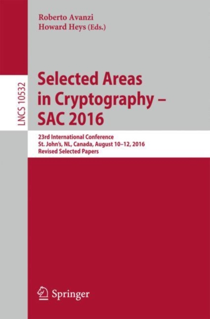 Selected Areas in Cryptography - SAC 2016