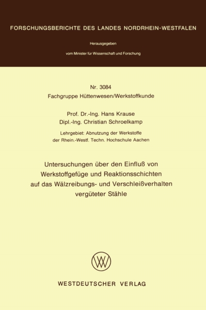 Untersuchungen über den Einfluß von Werkstoffgefüge und Reaktionsschichten auf das Wälzreibungs- und Verschleißverhalten vergüteter Stähle