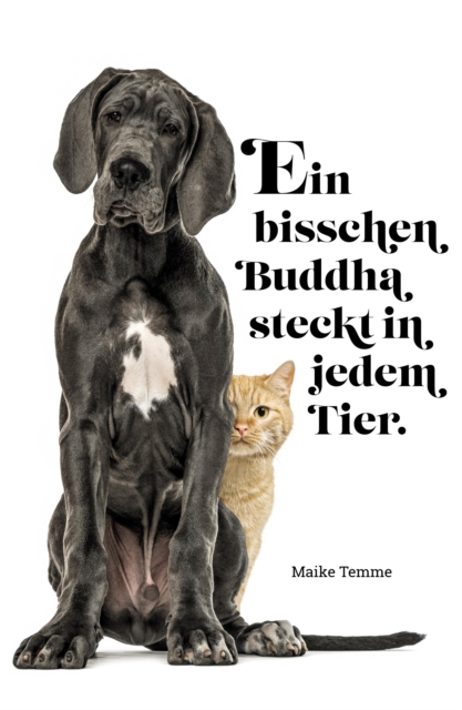 Ein bisschen Buddha steckt in jedem Tier