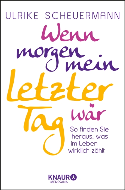 Wenn morgen mein letzter Tag wär