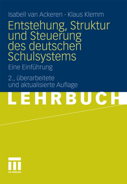 Entstehung, Struktur und Steuerung des deutschen Schulsystems