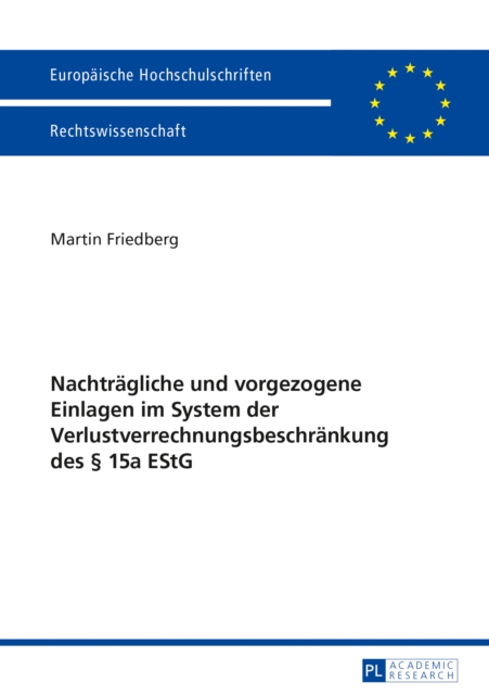Nachtraegliche und vorgezogene Einlagen im System der Verlustverrechnungsbeschraenkung des § 15a EStG