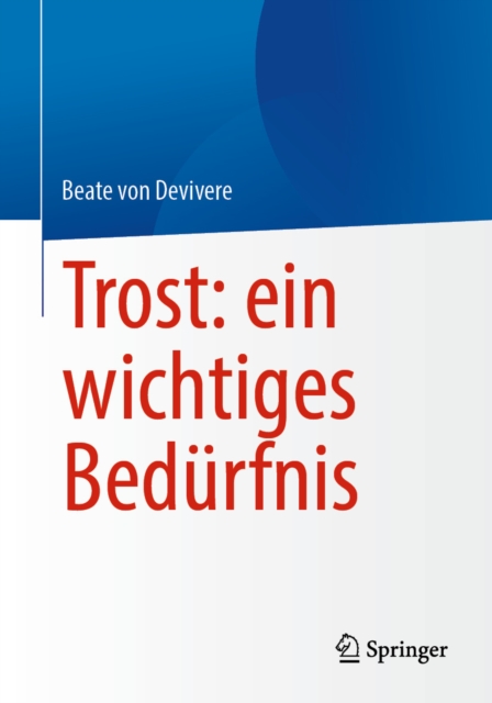Trost: ein wichtiges Bedurfnis