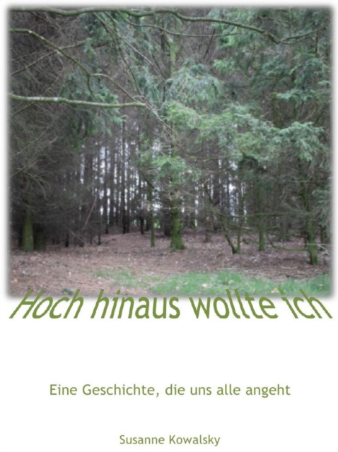Hoch hinaus wollte ich