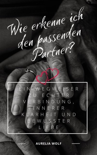 Wie erkenne ich den passenden Partner?