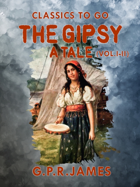 Gipsy: A Tale (Vol. I - II)